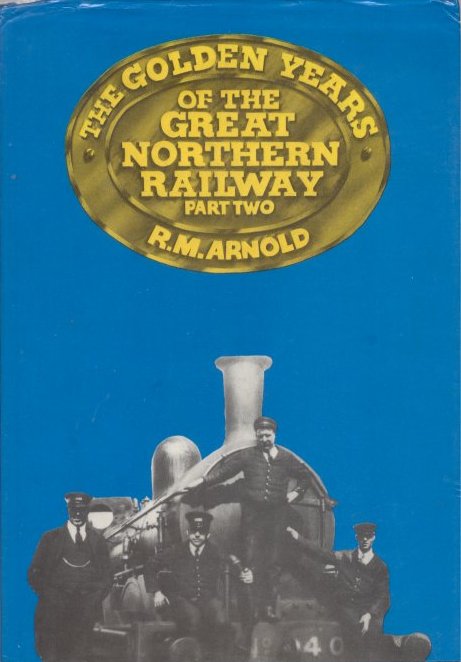 The Golden Years of the Great Northern Railway Part 
	2